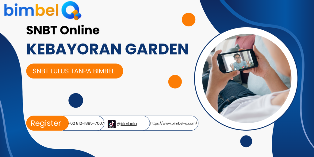 SNBT ONLINE KEBAYORAN GARDEN
